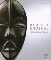 Beauty Unusual: Masterworks from the Ceil Pulitzer Collection of African Art 8874399510 Book Cover