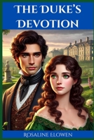 The Duke's Devotion B0D9GBLDDG Book Cover
