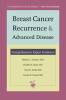 Breast Cancer Recurrence and Advanced Disease: Comprehensive Expert Guidance 0822347636 Book Cover