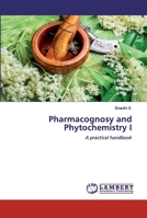 Pharmacognosy and Phytochemistry I: A practical handbook 6202515244 Book Cover