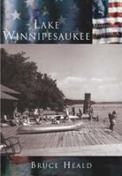 Lake Winnipesaukee (Making of America) 0738523550 Book Cover