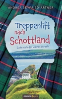 Treppenlift nach Schottland: Suche nach den wahren Wurzeln 3991074680 Book Cover