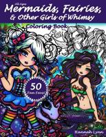 Mermaids, Fairies, & Other Girls of Whimsy Coloring Book: 50 Fan Favs 1518710689 Book Cover