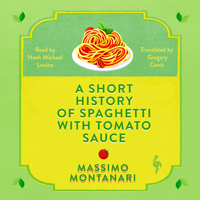 A Short History of Spaghetti with Tomato Sauce 1609457099 Book Cover