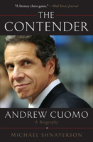 The Contender: A Biography of New York Governor Andrew Cuomo 1538754266 Book Cover
