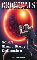CHRONICALS: Sci-Fi Short Story Collection B0DSLJWQ9D Book Cover