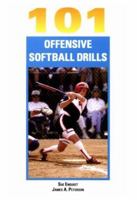 101 Offensive Softball Drills 1585183474 Book Cover