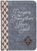 Prayers to Strengthen Your Soul: 365 Daily Prayers 1424564565 Book Cover