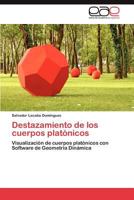 Destazamiento de Los Cuerpos Platonicos 3659041831 Book Cover