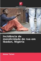 Häufigkeit des Straßenbettelns in Ibadan, Nigeria 6205709864 Book Cover