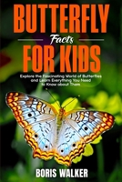 Butterfly Facts for Kids: Explore the Fascinating World of Butterflies and Learn Everything You Need to Know About Them (Fun Learning with Animal Friends) B0FGQCSP51 Book Cover