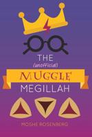 The (Unofficial) Muggle Megillah 0998815136 Book Cover