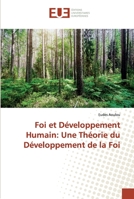 Foi et Développement Humain: Une Théorie du Développement de la Foi 6138473140 Book Cover