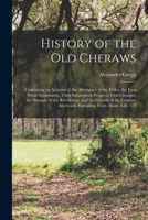 History of the Old Cheraws: Containing an Account of the Aborigines of the Pedee, the First White Settlements, Their Subsequent Progress, Civil ... Afterward, Extending From About A.D. 173 1015938590 Book Cover