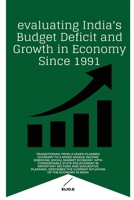 evaluating India's Budget Deficit and Growth in Economy Since 1991 7740673021 Book Cover