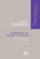 Memorial da Páscoa do Senhor (O) - Ensaios litúrgico-teológicos sobre a eucaristia 8515028964 Book Cover