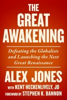 The Great Awakening: Defeating the Globalists and Launching the Next Great Renaissance 1510779027 Book Cover