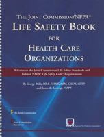 Joint Commission/ Nfpa Life Safety Book for Health Care Organizations 1599407388 Book Cover