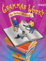 Grammar Works for Better Writing, Book E 0789153416 Book Cover