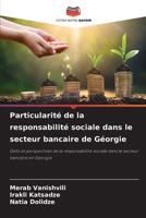 Particularité de la responsabilité sociale dans le secteur bancaire de Géorgie (French Edition) 6206254771 Book Cover