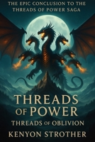Threads of Power: Threads of Oblivion B0FBRH6HNQ Book Cover