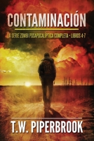 Contaminación: La serie zombi posapocalíptica: (Libros 4-7) (Spanish Edition) B0F21HQ13B Book Cover