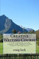 Creative Writing Course 1530122392 Book Cover