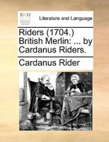 Riders (1703.) British Merlin: ... By Cardanus Riders 1175675458 Book Cover