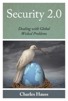 Security 2.0: Dealing with Global Wicked Problems 144222701X Book Cover