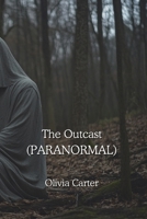 The Outcast (PARANORMAL) B0DPD3DFZW Book Cover