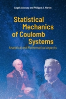 Statistical Mechanics of Coulomb Systems 2889154424 Book Cover