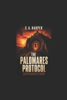 The Palomares Protocol: A lone cipher message from a long dead agent forces Krystian back in the game B0H9B7Q84R Book Cover
