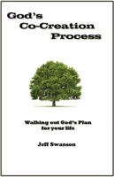 God's Co-Creation Process 0983084424 Book Cover