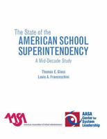 The State of the American School Superintendency: A Mid-Decade Study 1578866375 Book Cover