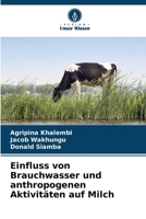 Einfluss von Brauchwasser und anthropogenen Aktivitäten auf Milch (German Edition) 6208879973 Book Cover