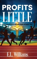 Profits Little, A Daily Supplement for the Professional, Collegiate and Amateur Athlete B0FVWDR5NT Book Cover