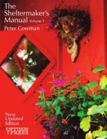 The Sheltermaker's Manual - Volume 1 0975778269 Book Cover