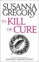 To Kill or Cure 0751538884 Book Cover
