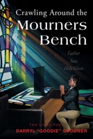 Crawling Around the Mourners Bench 1643456091 Book Cover