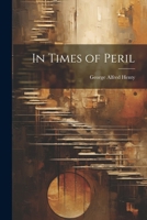 In Times of Peril 1020699183 Book Cover
