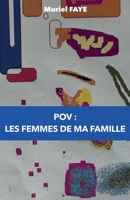 Pov: Les femmes de ma famille (French Edition) B0G43G5BZ6 Book Cover
