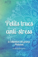 Petits trucs anti-stress: à l'attention des jeunes Padazen (Vent de Détente) (French Edition) 1711801755 Book Cover