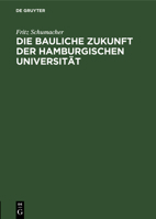 Die bauliche Zukunft der Hamburgischen Universit�t 3111174441 Book Cover