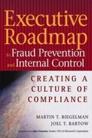 Executive Roadmap to Fraud Prevention and Internal Controls: Creating a Culture of Compliance 0471739278 Book Cover