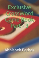 Exclusive CrossWord Game Book Part - 3 B0B8RCFM1F Book Cover