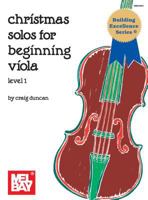 Christmas Solos for Beginning Viola, Level 1 1562222767 Book Cover