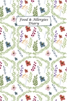 Food & Allergies Diary: Practical Diary for Food Sensitivities Track your Symptoms and Indentify your Intolerances and Allergies 1673277926 Book Cover