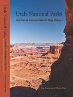 Utah National Parks Arches & Canyonlands Day Hikes 0982976631 Book Cover