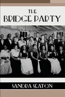 The Bridge Party 0996815244 Book Cover