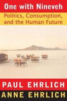 One With Nineveh: Politics, Consumption, and the Human Future 1559638796 Book Cover